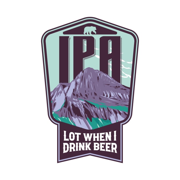 IPA lot when I drink beer by damienmayfield.com
