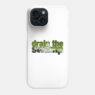 Drain the Swamp - End Government Corruption Phone Case