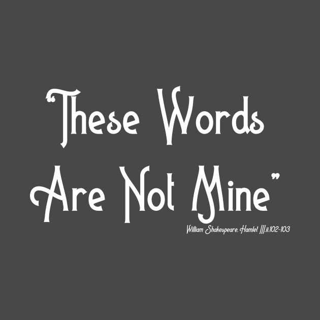 These Words Are Not Mine by Less Famous Quotes