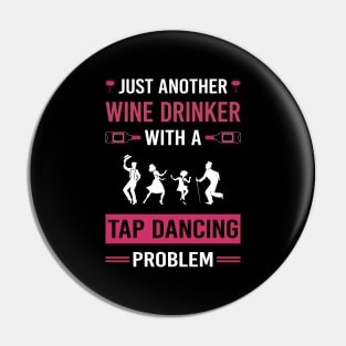 Wine Drinker Tap Dance Dancing Pin