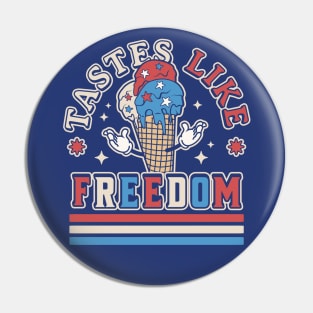 Tastes Like Freedom - Patriotic Ice Cream Funny 4th of July Pin