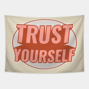 TRUST YOURSELF Tapestry