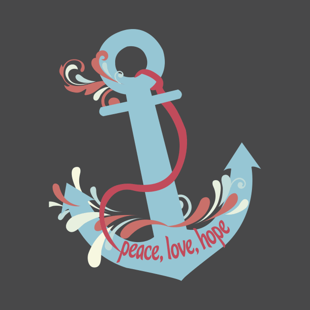 Peace, Love, Hope, Nautical, Anchor by erinmizedesigns