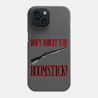 Boomstick! Phone Case