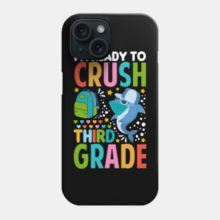 I'm Ready To Crush Third Grade Shark T-Shirt Phone Case