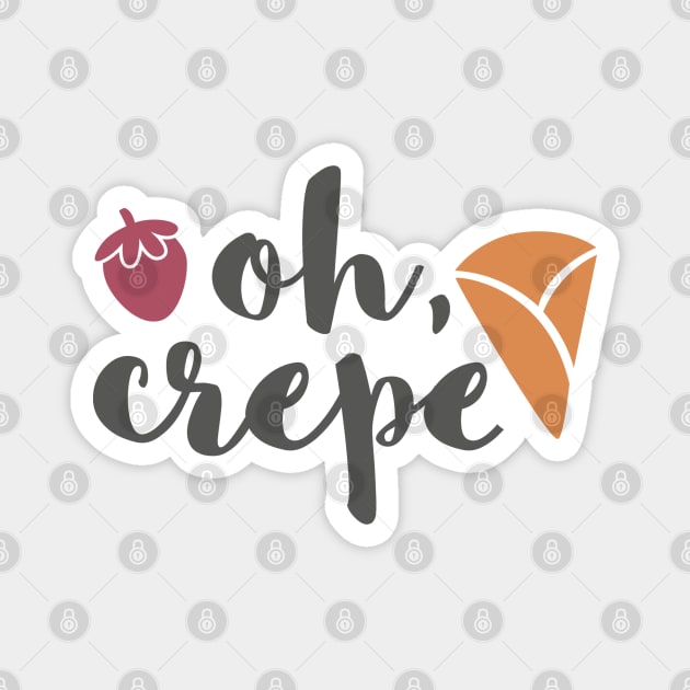 Oh Crepe Magnet by TinPis