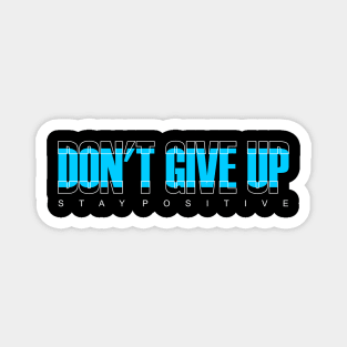 typography design never give up tshirt Magnet