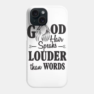 Good hair speak louder Phone Case