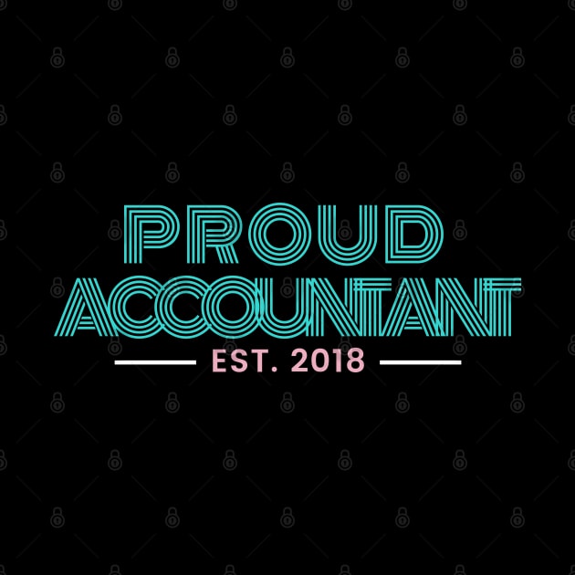 Proud Accounting est 2018 by Merch4Days