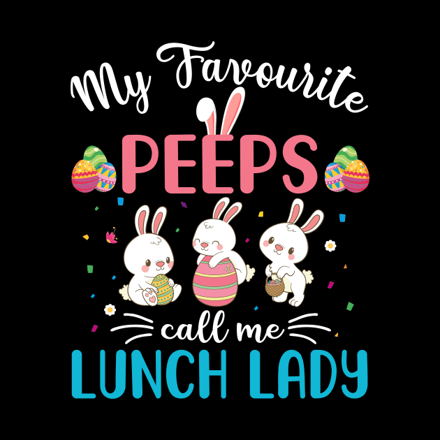 My Favorite Peeps Call Me Lunch Lady by cruztdk5