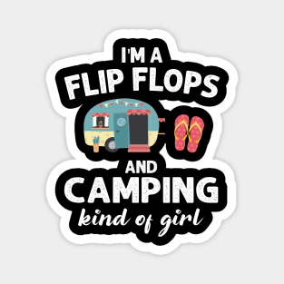 I_m Flip Flops And Camping Kind Of Girl Magnet