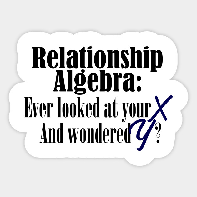 Relationship Algebra Funny Math Equation Pun Meme Relationships