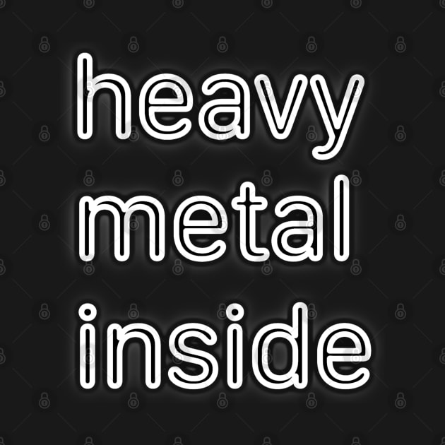 heavy metal inside by Kaijester