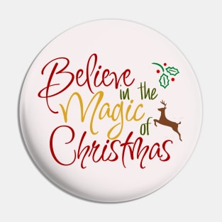 Believe in the magic of Christmas Pin