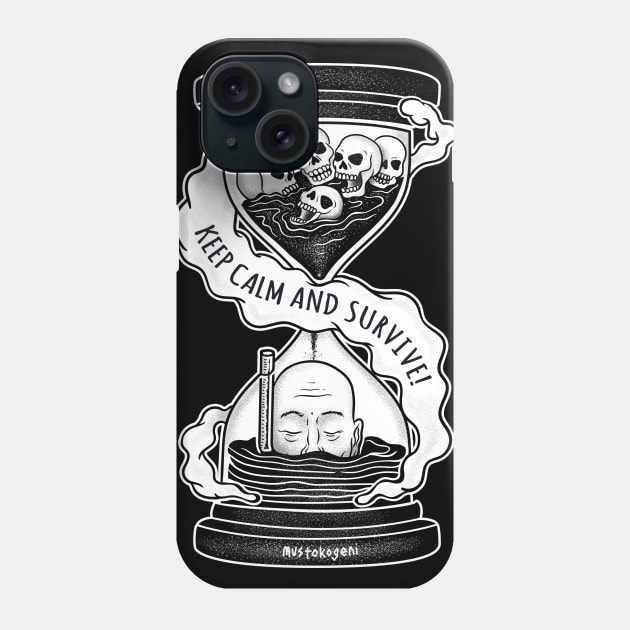 Keep calm and survive Phone Case by mustokogeni