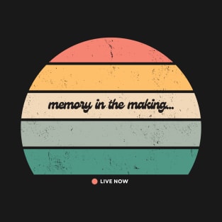 Memory in the Making T-Shirt