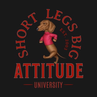 Short Legs Big Attitude T-Shirt