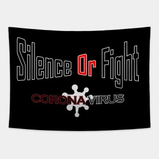 silence or fight corona virus Tapestry