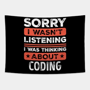 Sorry I wasn't listening Funny Coding Tapestry