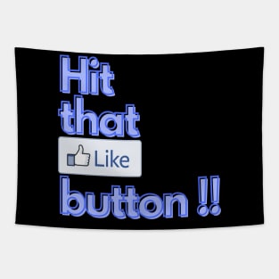 Hit that like button Tapestry