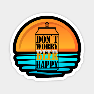 Don`t Worry Beer Happt v.3 Magnet