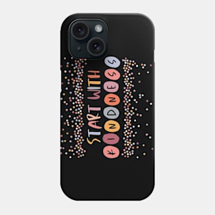 Positive Thinking: Start with Kindness (warm colors, confetti) Phone Case