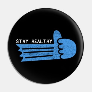 Stay healthy Pin