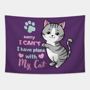 Funny Cat Saying Sorry I Can't I Have Plans With My Cat Love Tapestry