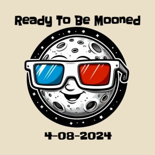 Ready to be Mooned Cute T-Shirt