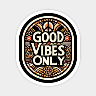 Good Vibes Only Magnet