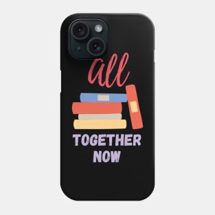 All Together Now Summer Reading 2023 Phone Case