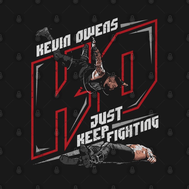 Kevin Owens Just Keep Fighting by MunMun_Design