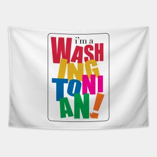 I'm a Washingtonian Tapestry