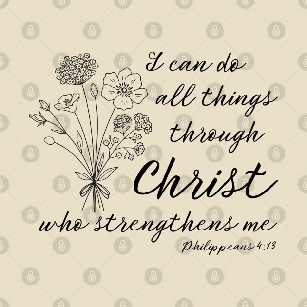 Philippians 4:13 I Can Do All Things Through Christ by MalibuSun