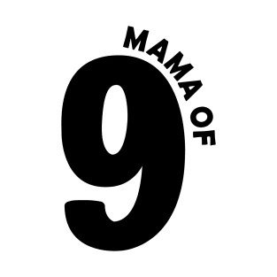 Mom of 9 T-Shirt