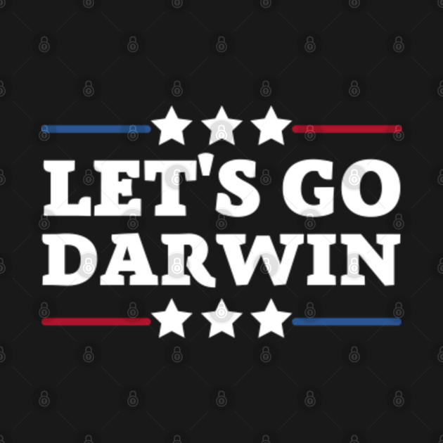 Discover Let's Go Darwin - Lets Go Darwin - T-Shirt