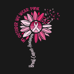 In October We Wear Pink Sunflower Ribbons T-Shirt