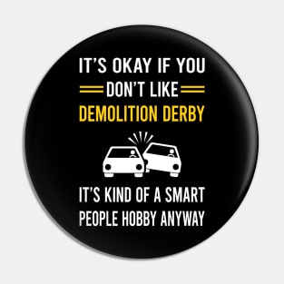 Smart People Hobby Demolition Derby Pin