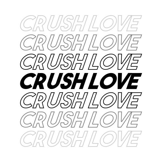 CRUSH LOVE by JPS-CREATIONS