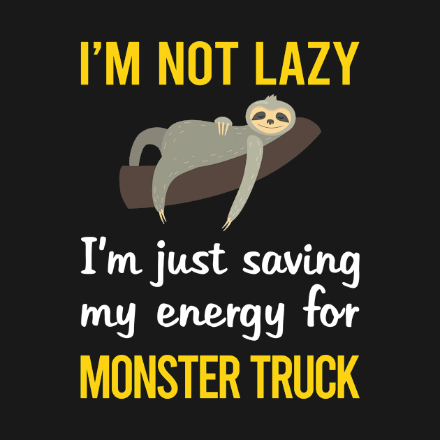 Funny Lazy Monster Truck Trucks by relativeshrimp