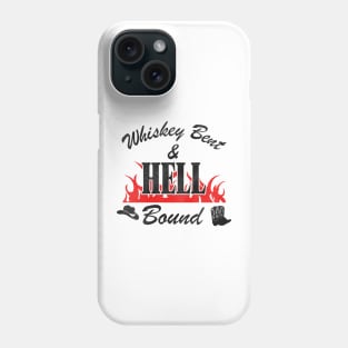 Whiskey Bent and Hell Bound Phone Case