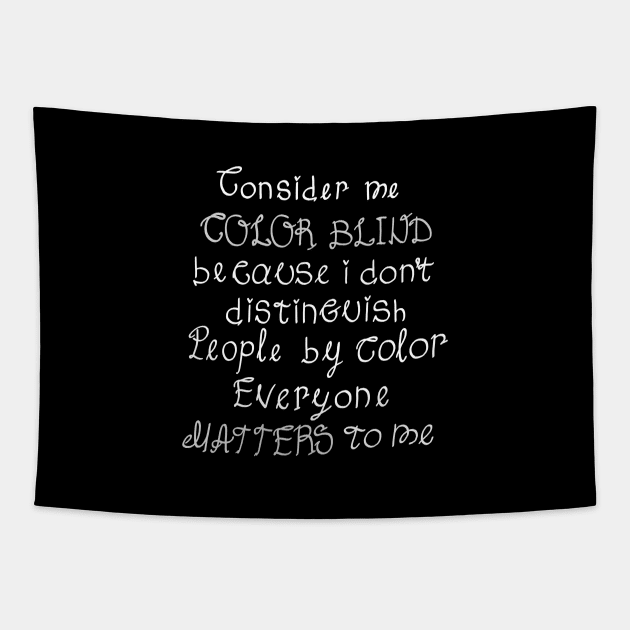 Consider me color blind Tapestry by KamyShek89