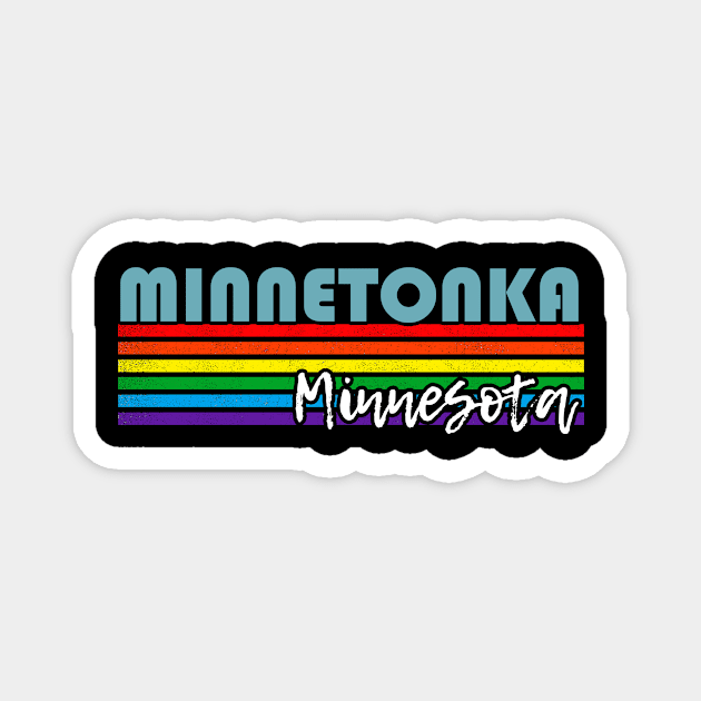 Minnetonka Minnesota Pride Shirt Minnetonka LGBT Gift LGBTQ Supporter Tee Pride Month Rainbow Pride Parade Magnet by NickDezArts