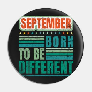 September Born to be different birthday quote Pin