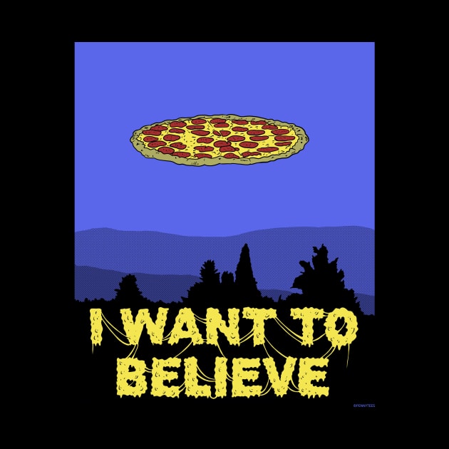 I Want To Believe in PIZZA! by Peter Katsanis Art