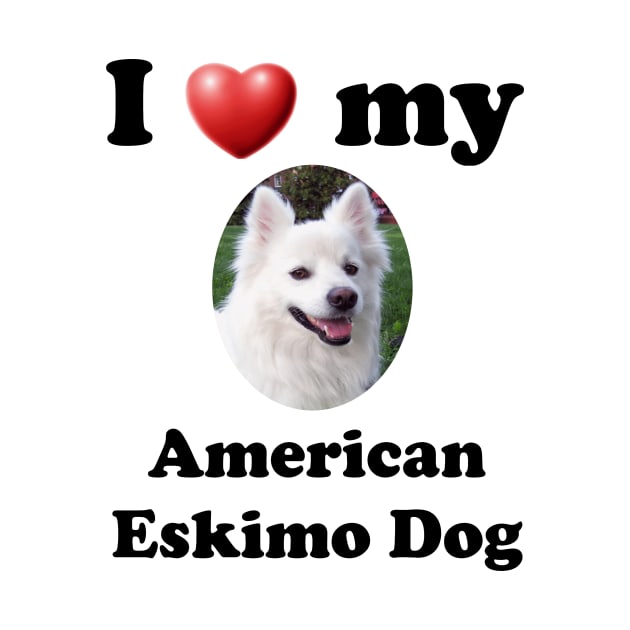 I Love My American Eskimo Dog by Naves