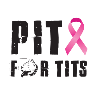 breast cancer pitpull dog pit for tits T-Shirt