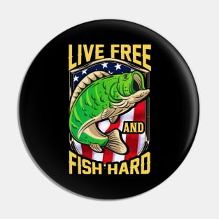 Live Free and Fish Hard Fishing Patriotic Fisher Pin