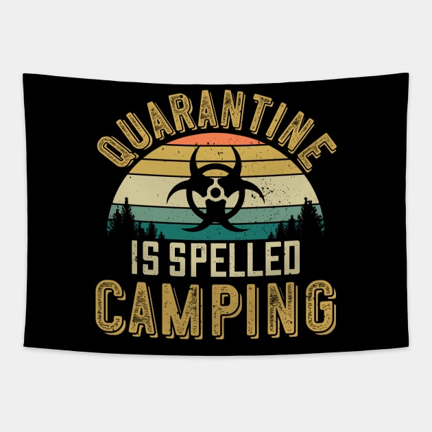Quarantine is spelled Camping - Funny Camping Lover 2020 Gift Tapestry by Shirtbubble