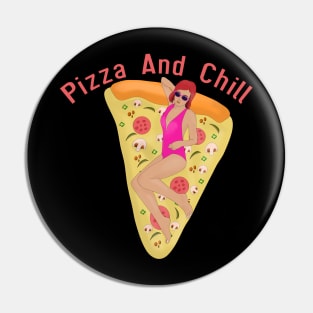 Pizza and Chill Pin